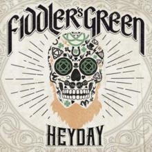 Heyday von Fiddler's Green  (C) 2019 Deaf Shepherd Recordings